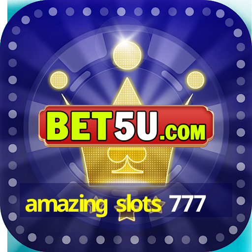 amazing slots 777